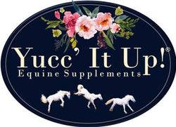 Yucc' It Up! Equine Supplements